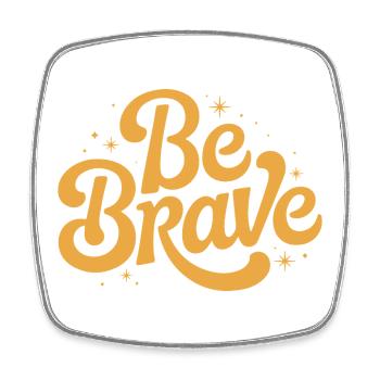 Be Brave Script Emblem - Square fridge magnet - white - Front