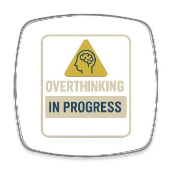 Overthinking in Progress Badge - Square fridge magnet - white - Front