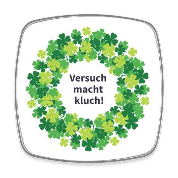 Kleeblatt Kranz: Versuch macht kluch! - Viereckiger Kühlschrankmagnet - Weiß - Vorne