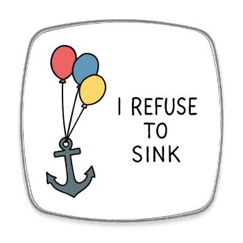 I Refuse to Sink – Maritimes Statement Positiv - Viereckiger Kühlschrankmagnet - Weiß - Vorne