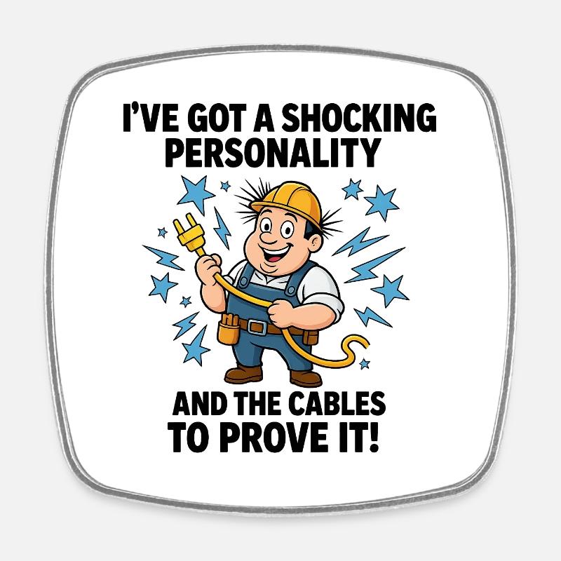 Shocking Personality Electrician - Square fridge magnet - white