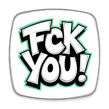 FCK YOU lettering provocative statement - Square fridge magnet - white - Front