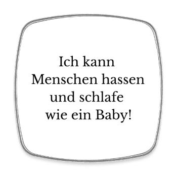 Ich kann Menschen hassen und schlafe wie Baby - Viereckiger Kühlschrankmagnet - Weiß - Vorne