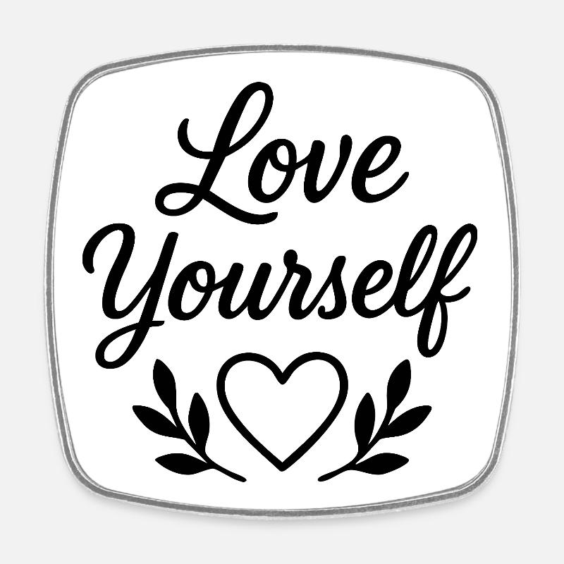 Love Yourself - Viereckiger Kühlschrankmagnet - Weiß