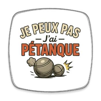 Je peux pas j'ai pétanque - Magnet carré - blanc - Devant