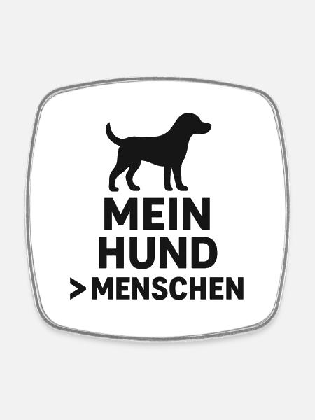 My dog > people - Square fridge magnet - white