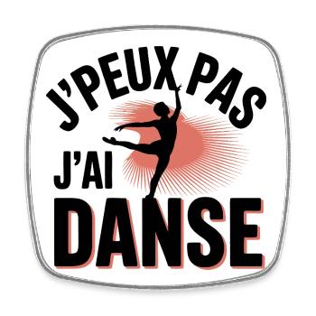 I Can't, I Have Dance - Square fridge magnet - white - Front