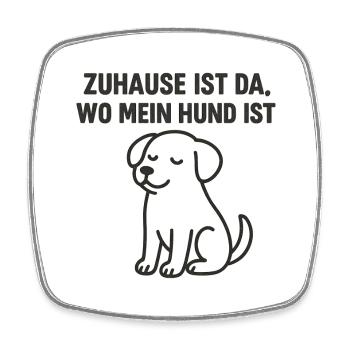 Home is where my dog is - Square fridge magnet - white - Front
