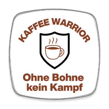 Coffee Warrior, No Bean, No Fight, Coffee Junkie - Square fridge magnet - white - Front