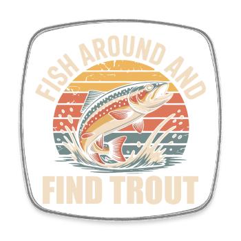 Fish Around and Find Trout - Funny Fishing Angler  - Viereckiger Kühlschrankmagnet - Weiß - Vorne