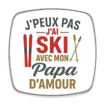 Ich kann nicht. Ich bin mit Papa Ski gefahren. - Viereckiger Kühlschrankmagnet - Weiß - Vorne