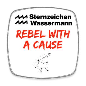 Sternzeichen Wassermann, Rebel with a Cause Geburt - Viereckiger Kühlschrankmagnet - Weiß - Vorne