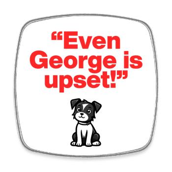 Même George est contrarié – encore une fois, le chien frustré - Magnet carré - blanc - Devant