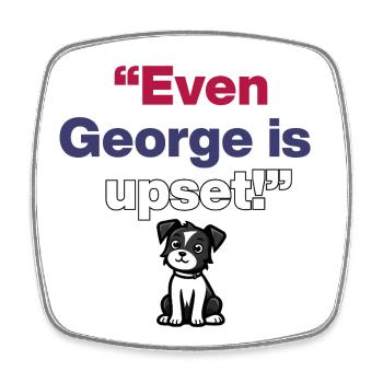 Même George est contrarié, Patriot Dog est frustré - Magnet carré - blanc - Devant