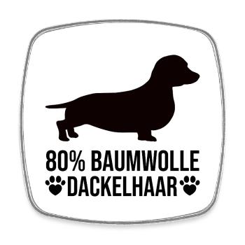 80% Baumwolle 20% Dackelhaar Lustige Hund Spruch - Viereckiger Kühlschrankmagnet - Weiß - Vorne