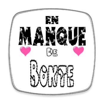 En Manque de Bonté - Magnet carré - blanc - Devant