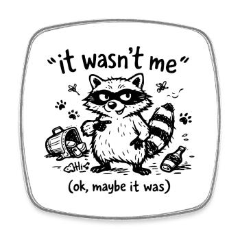 It Wasn’t Me Ok Maybe It Was Waschbär Doodle - Viereckiger Kühlschrankmagnet - Weiß - Vorne