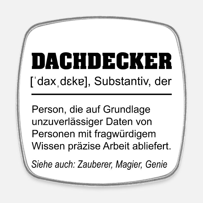 Lustige Dachdecker Definition - Viereckiger Kühlschrankmagnet - Weiß