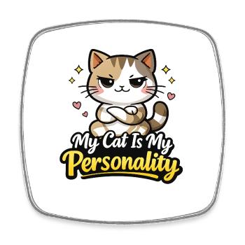 Mon chat est mon motif de personnalité - Magnet carré - blanc - Devant