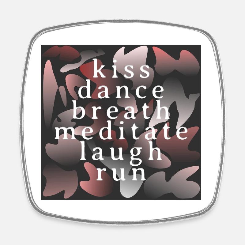 Baiser, danser, respirer, méditer, rire, courir. - Magnet carré - blanc
