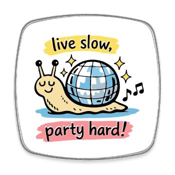 Live Slow Party Hard Schnecke Doodle - Viereckiger Kühlschrankmagnet - Weiß - Vorne
