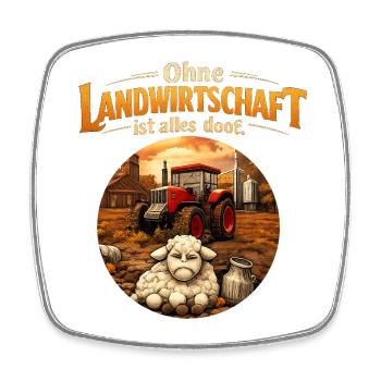 Ohne Landwirtschaft ist alles doof, Traktor Design - Viereckiger Kühlschrankmagnet - Weiß - Vorne
