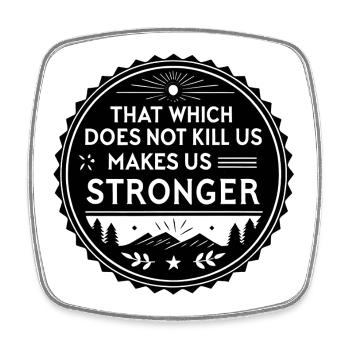 That which does not kill us makes us stronger - Viereckiger Kühlschrankmagnet - Weiß - Vorne