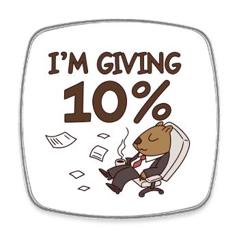 I give 10% Cartoon Bear Office -Motivation Anti - Square fridge magnet - white - Front
