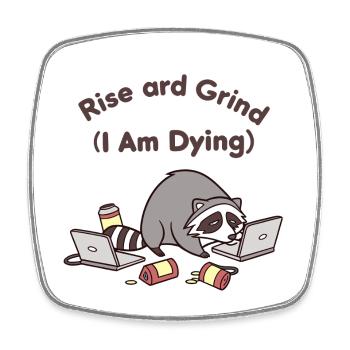 Stand Up Hustle and Grind Raccoon Shirt - Square fridge magnet - white - Front