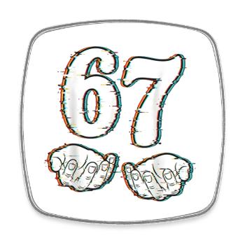 67 Meme Shirt, Funny Six Seven T-Shirt Glitch - Square fridge magnet - white - Front