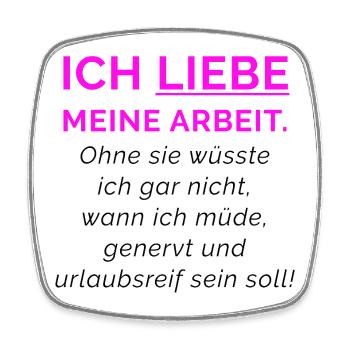 Ich liebe meine Arbeit Neon Pink - Viereckiger Kühlschrankmagnet - Weiß - Vorne