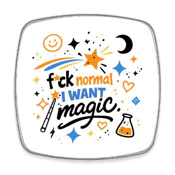 Merde normal Je veux une déclaration de gribouillis magique - Magnet carré - blanc - Devant