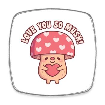 Cute Mushroom Hugging Heart Love You So Mush Pun - Square fridge magnet - white - Front