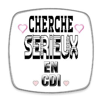 Cherche Sérieux en CDI - Magnet carré - blanc - Devant