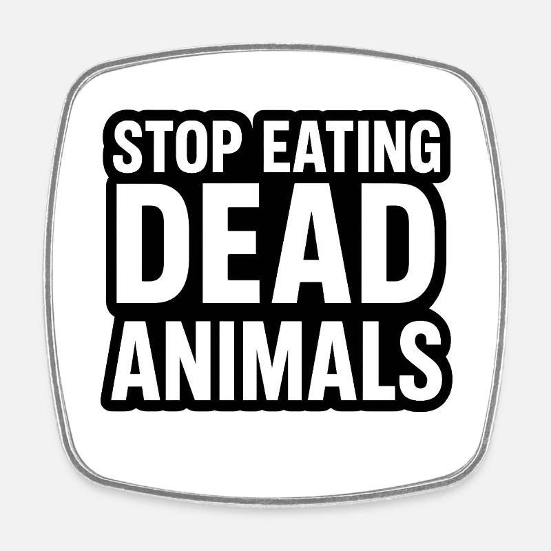 Stop Eating Dead Animals - Viereckiger Kühlschrankmagnet - Weiß