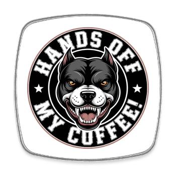 Hände weg von meinem Kaffee - Viereckiger Kühlschrankmagnet - Weiß - Vorne