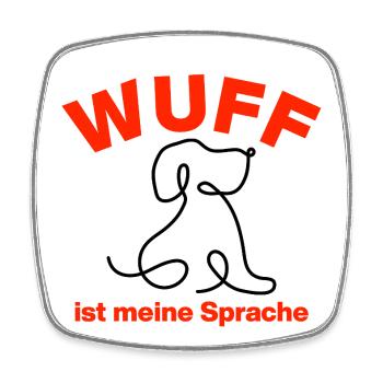WUFF – IST MEINE SPRACHE! 🐕 HUNDELIEBE DOGLOVE - Viereckiger Kühlschrankmagnet - Weiß - Vorne