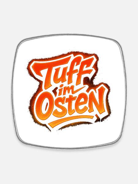Tuff in the east - Square fridge magnet - white