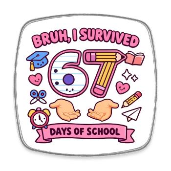 Bruh ich habe 67 Schultage überlebt - Viereckiger Kühlschrankmagnet - Weiß - Vorne