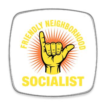 Friendly Neighbor Socialist – Funny Socialism Des - Viereckiger Kühlschrankmagnet - Weiß - Vorne