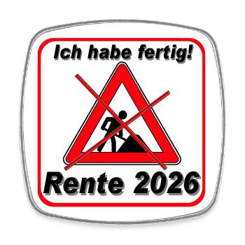 I've finished, pension 2026 - Square fridge magnet - white - Front