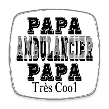 Papa Ambulancier Papa Très Cool - Magnet carré - blanc - Devant