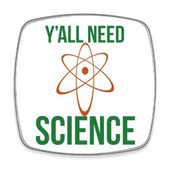 Yall Need Science Graphic Tee - Square fridge magnet - white - Front