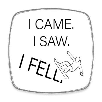 I Came. I Saw. I Fell. – Minimal Snowboard Art - Square fridge magnet - white - Front