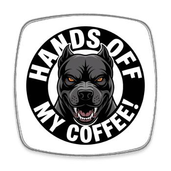 Hände Weg Von Meinem Kaffee - Viereckiger Kühlschrankmagnet - Weiß - Vorne