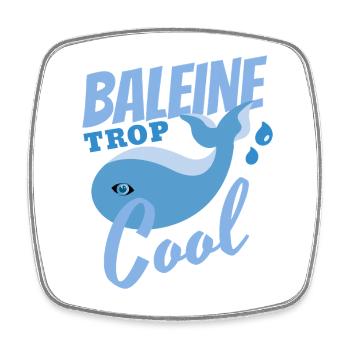 Baleine trop cool - Magnet carré - blanc - Devant