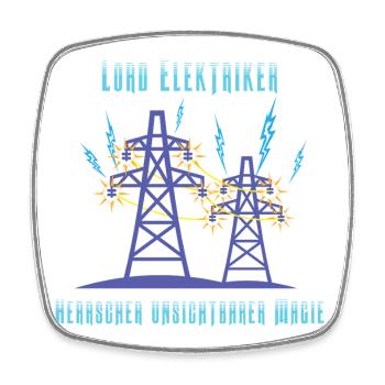 Lord Electrician, Ruler of Invisible Magic - Square fridge magnet - white - Front