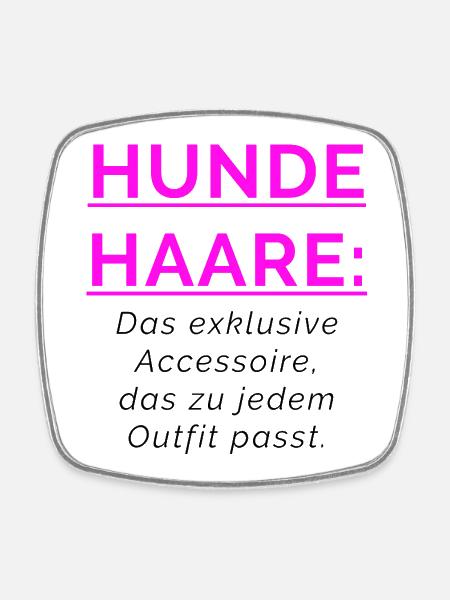 DOG HAIR - accessory that goes with any outfit. - Square fridge magnet - white