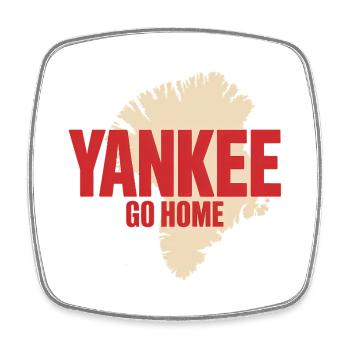 Yankee rentre à la maison - Groenland / Grønland - Magnet carré - blanc - Devant