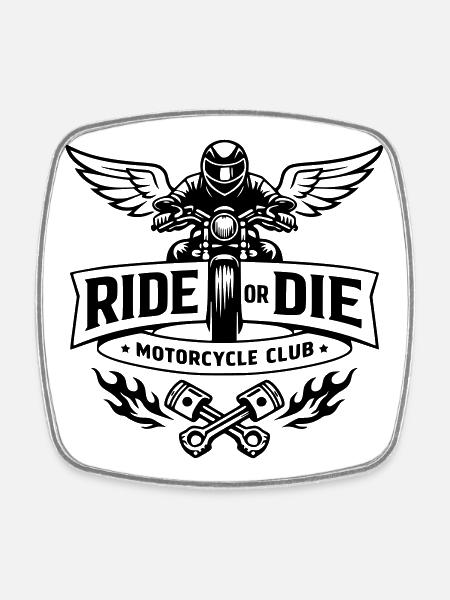 Ride or die - Motorcycle club - Square fridge magnet - white